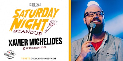 Imagem principal do evento Saturday Night Stand-Up w/ Xavier Michelides & Friends!