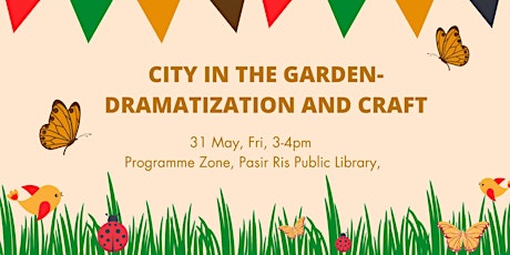 City in the Garden - Dramatization and Craft