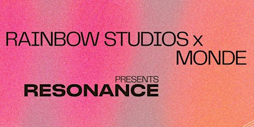 RAINBOW STUDIOS x Monde Presents Resonance | Connect With Women In Business primary image