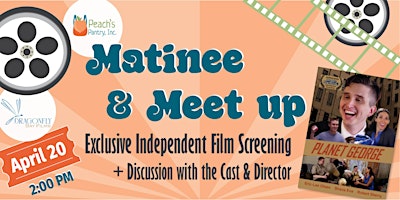 Matinee & Meet up -Exclusive Screening of "Planet George" primary image