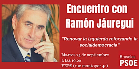 Imagen principal de PSOE Bruselas organiza: Encuentro con Ramón Jáuregui