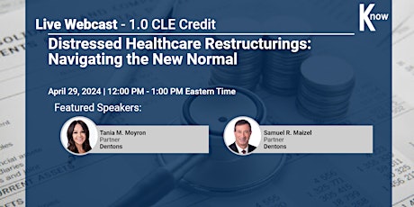 LIVE Webinar - Distressed Healthcare Restructurings