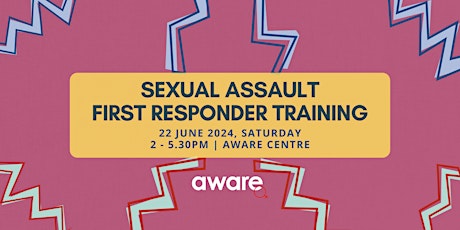 22 June 2024: Sexual Assault First Responder Training