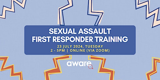 Hauptbild für 23 July 2024: Sexual Assault First Responder Training (Online Session)