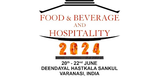 Imagem principal do evento Food & Beverage And Hospitality (Varanasi, India)