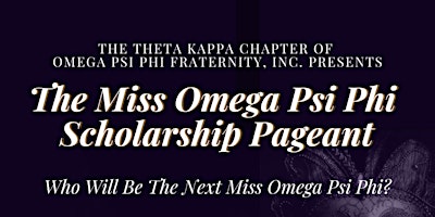 Miss Omega Psi Phi Scholarship Pageant primary image