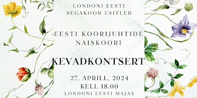 Imagem principal do evento Eesti Koorijuhtide Naiskoori Kevadkontsert Londonis