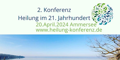 Konferenz "Heilung im 21. Jhr. Altes Heilwissen - neu integriert"