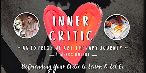 Image principale de BEFRIENDING YOUR INNER CRITIC: A 3 Week Expressive Arts Journey