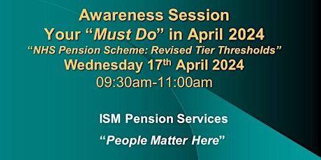 YOUR "MUST DO" IN APRIL 2024: NHS PENSION SCHEME REVISED INCOME THRESHOLDS