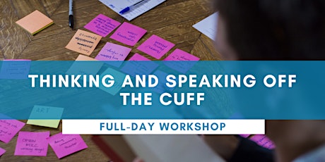 Thinking and Speaking Off The Cuff primary image
