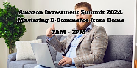 Amazon Investment Summit 2024: Mastering E-Commerce from Home