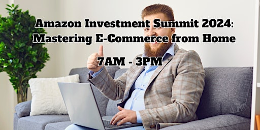 Primaire afbeelding van Amazon Investment Summit 2024: Mastering E-Commerce from Home