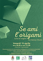 Imagen principal de Se ami l'origami - SECONDO TURNO ORE 21.30