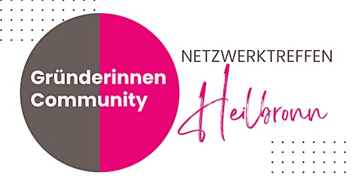 Hauptbild für GründerinnenCommunity-Netzwerktreffen Heilbronn