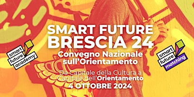 Image principale de SMART FUTURE  BRESCIA 24-Convegno Nazionale sull'Orientamento