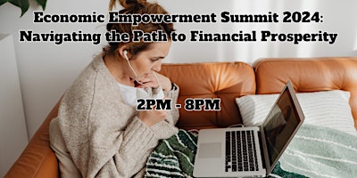 Hauptbild für Economic Empowerment Summit 2024: Navigating the Path to Financial Prosperi