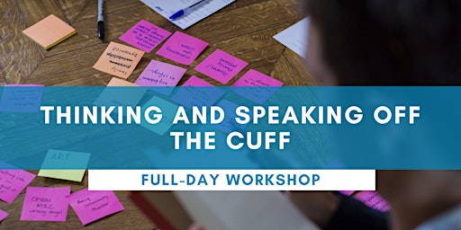 Imagem principal do evento Thinking and Speaking Off The Cuff