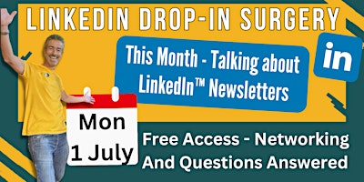 Primaire afbeelding van July LinkedIn Surgery  -  Lets Talk -  Newsletters