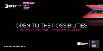 'Open to the Possibilities'- Introducing MAC + M365 by R CUBED. primary image