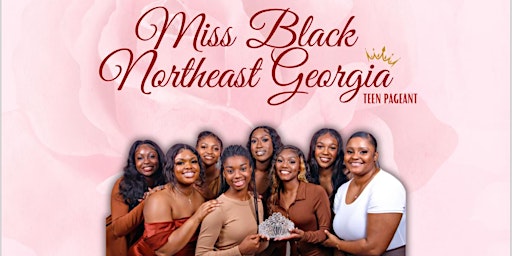 Image principale de Miss Black Northeast Georgia Teen Pageant