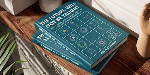 Hauptbild für "The Future Will Not Be Taught" Book Launch