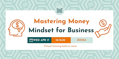 Mastering Money Mindset for Business Virtual Training