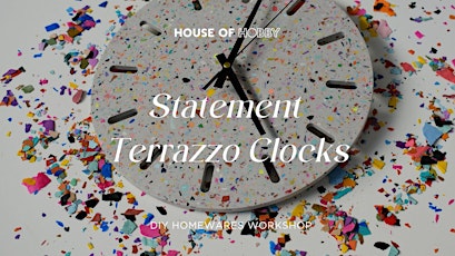 Statement Terrazzo Clocks - DIY Homewares workshop primary image