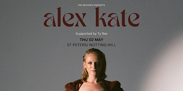 Pax Records Presents Alex Kate