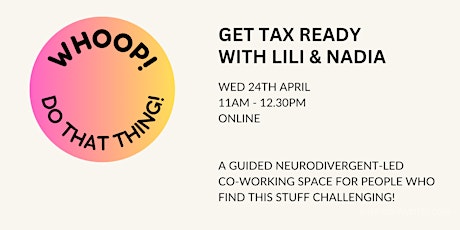 Imagem principal do evento Whoop! Do that thing! - get tax ready with LiLi & Nadia