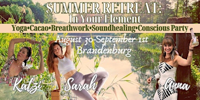 Image principale de In Your Element Summer Retreat: Yoga, Breathwork, Cacao, Soundhealing, & Conscious Party