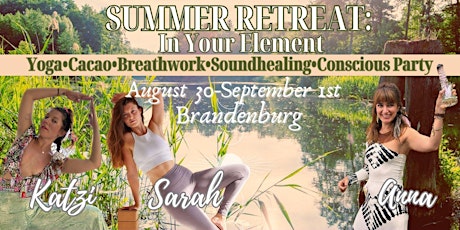 In Your Element Summer Retreat: Yoga, Breathwork, Cacao, Soundhealing, & Conscious Party