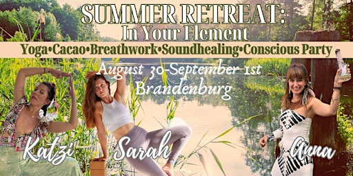 Imagem principal de In Your Element Summer Retreat: Yoga, Breathwork, Cacao, Soundhealing, & Conscious Party