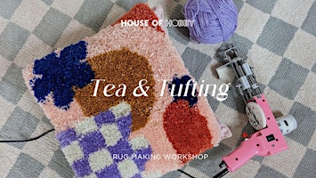 Immagine principale di Tea & Tufting - Rug making workshop 