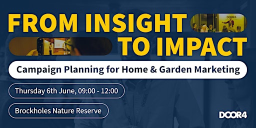 Imagem principal do evento From Insight to Impact: Campaign Planning for Home & Garden Marketing