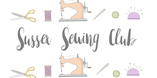 Hauptbild für Sussex Sewing Club - Saturday 20th April 2024