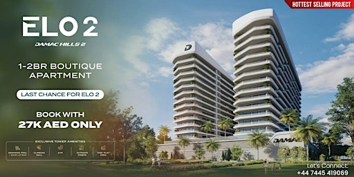 Another Chance for you to own ELO - DAMAC Launches ELO 2! primary image