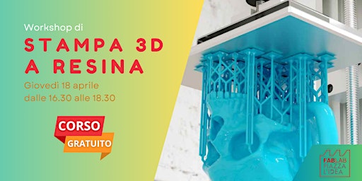 Primaire afbeelding van Workshop di stampa 3D a RESINA