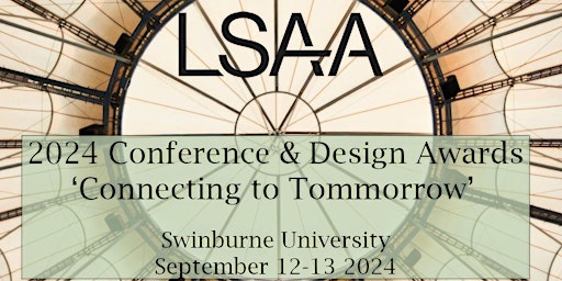 Imagem principal de LSAA Conference  and Design Awards “Connecting to Tomorrow”
