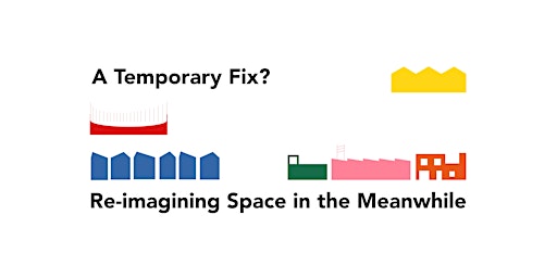 Hauptbild für LFA2024: A Temporary Fix? Re-imagining Space in the Meanwhile