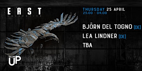 EAST Techno Collective w/ Björn del Togno [DE] & Lea Lindner [DE]