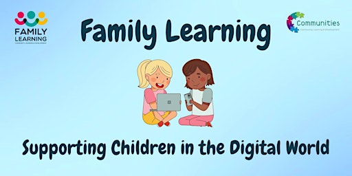Primaire afbeelding van Family Learning Supporting Children in the Digital Word (09/05)