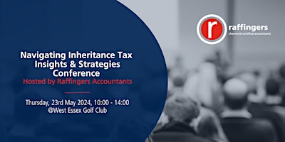 Imagem principal de Raffingers  Conference - Navigating Inheritance Tax: Insights & Strategies