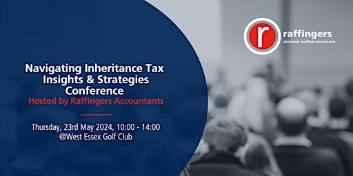 Imagem principal do evento Raffingers  Conference - Navigating Inheritance Tax: Insights & Strategies