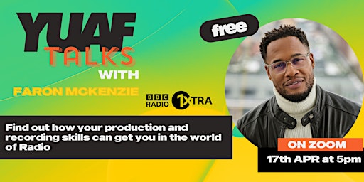 Imagem principal do evento YUAF Talks: Faron McKenzie (Radio 1xtra)