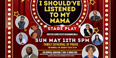 Primaire afbeelding van "I Should've Listened To My Mama"  The Stage Play