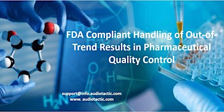 FDA Compliant Handling of Out-of-Trend Results in Pharmaceutical Quality