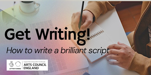 Imagem principal do evento Get Writing workshop -  How to write a brilliant script