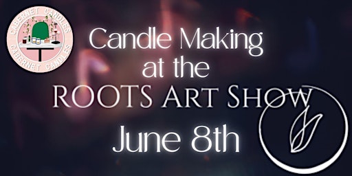 Imagen principal de Candle Making at The Roots Arts Show: Tea Party