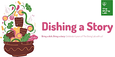 Dishing a Story:  Celebrate 4 years of The Giving Lab with us!